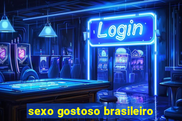 sexo gostoso brasileiro